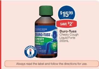 Duro-tuss - Chesty Cough Liquid Forte 200ml offers at $15.99 in Pharmacist Advice