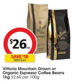 Vittoria - Mountain Grown Espresso Coffee Beans 1kg offers at $26 in Coles
