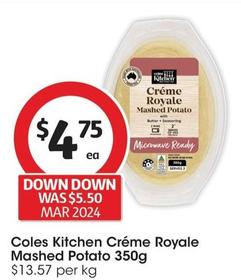 Coles - Kitchen Créme Royale Mashed Potato 350g offers at $4.75 in Coles