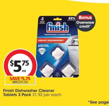 Finish - Dishwasher Cleaner Tablets 3 Pack offers at $5.75 in Coles