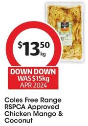 Coles - Free Range RSPCA Approved Chicken Mango & Coconut offers at $13.5 in Coles