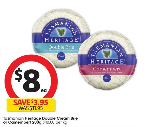 Tasmanian Heritage - Double Cream Brie 200g offers at $8 in Coles