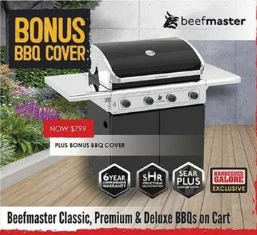 Beefmaster Classic, Premium & Deluxe Bbqs On Cart offers at $799 in Barbeques Galore