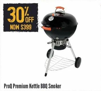 Proq Premium Kettle Bbq Smoker offers at $399 in Barbeques Galore