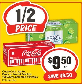 Coca Cola - Sprite, Fanta Or Mount Franklin 10x375ml Selected Varieties offers at $9.5 in IGA