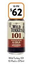 Wild Turkey - 101 10 Pack X 375ml offers at $62 in Foodworks