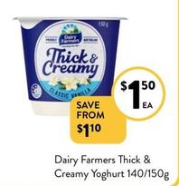 Dairy Farmers - Thick & Creamy Yoghurt 140/150g offers at $1.5 in Foodworks