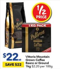 Vittoria - Mountain Grown Coffee Beans Or Ground 1kg offers at $22 in Ritchies