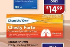 Chemists' Own - Chesty Forte 8mg 100 Tablets offers at $14.99 in Alliance Pharmacy