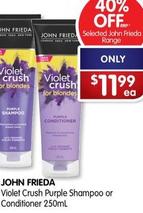 John Frieda - Violet Crush Purple Shampoo Or Conditioner 250ml offers at $11.99 in Alliance Pharmacy