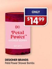 Designer Brands - Petal Power Shower Bombs offers at $14.99 in Alliance Pharmacy