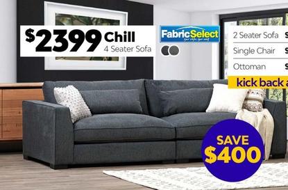 Fabric Select - Chill 4 Seater Sofa offers at $2399 in ComfortStyle Furniture & Bedding