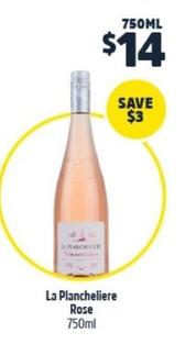 La Plancheliere - Rose 750ml offers at $14 in BWS
