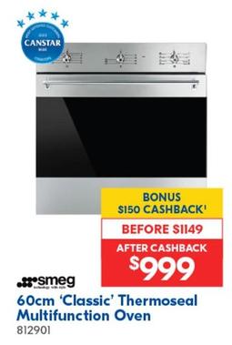 Smeg - 60cm 'classic' Thermoseal Multifunction Oven offers at $999 in Betta