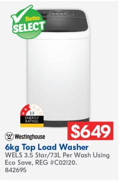 Westinghouse - 6kg Top Load Washer offers at $649 in Betta