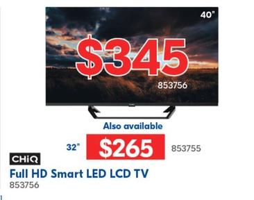 Chiq Full Hd Smart Led Lcd Tv offers at $345 in Betta