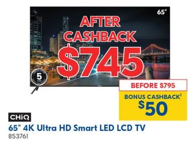 Chiq - 65" 4k Ultra Hd Smart Led Lcd Tv offers at $745 in Betta