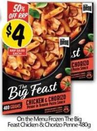 On The Menu - Frozen The Big Feast Chicken & Chorizo Penne 480g offers at $4 in NQR