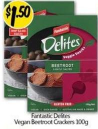 Fantastic - Delites Vegan Beetroot Crackers 100g offers at $1.5 in NQR
