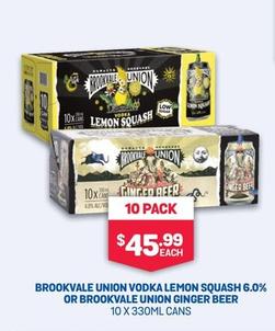 Brookvale - Union Vodka Lemon Squash 6.0% Or Union Ginger Beer 10 X 330ml Cans offers at $45.99 in Bottlemart
