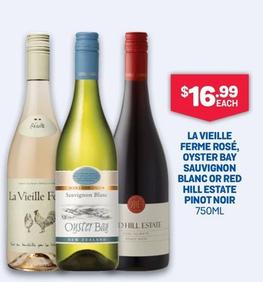 La Vieille Ferme - Rosé, Oyster Bay Sauvignon Blanc Or Red Hill Estate Pinot Noir 750ml offers at $16.99 in Bottlemart