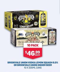 Brookvale - Union Vodka Lemon Squash 6.0% Or Union Ginger Beer 10 X 330ml Cans offers at $46.99 in Bottlemart