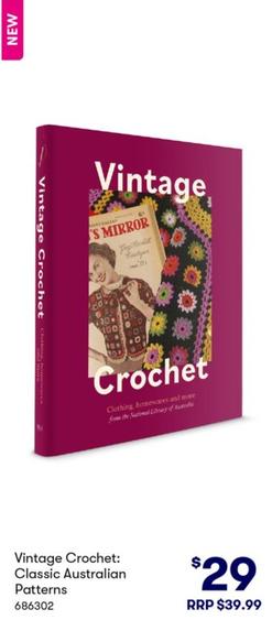 Vintage Crochet: Classic Australian Patterns offers at $29 in BIG W