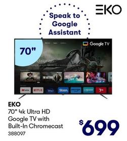 EKO - 70" 4k Ultra HD Google TV with Built-In Chromecast offers at $699 in BIG W