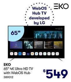 EKO - 65" 4K Ultra HD TV With WebOS Hub offers at $549 in BIG W