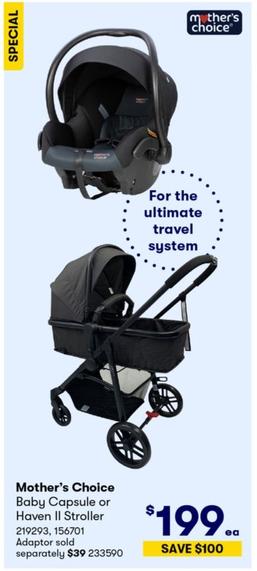Mother’s Choice - Baby Capsule or Haven II Stroller offers at $199 in BIG W