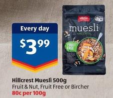 Hillcrest - Muesli 500g offers at $3.99 in ALDI