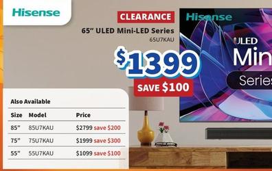 Hisense - 65" Uled Mini-led Series offers at $1399 in Bi-Rite