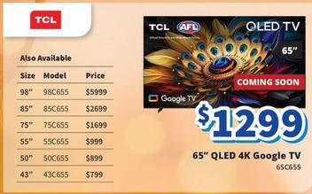 Tcl - 65" Qled 4k Google Tv offers at $1299 in Bi-Rite