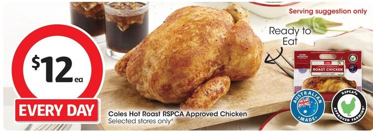 Coles - Hot Roast Rspca Approved Chicken offers at $12 in Coles
