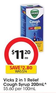 Vicks - 2 In 1 Relief Cough Syrup 200ml offers at $11.2 in Coles