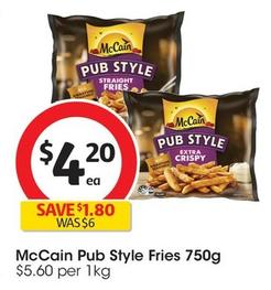 Mccain - Pub Style Fries 750g offers at $4.2 in Coles