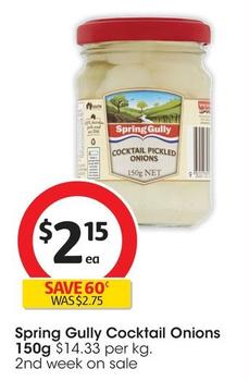 Spring Gully - Cocktail Onions 150g offers at $2.15 in Coles