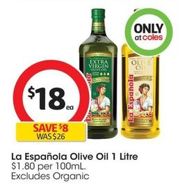 La Espanola - Olive Oil 1 Litre offers at $18 in Coles
