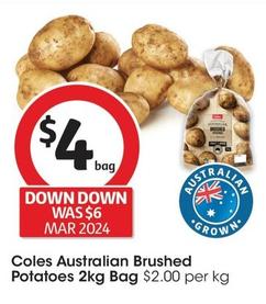 Coles - Australian Brushed Potatoes 2kg Bag offers at $4 in Coles