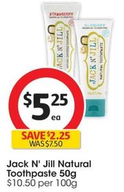 Jack N' Jill -  Natural Toothpaste 50g offers at $5.51 in Coles