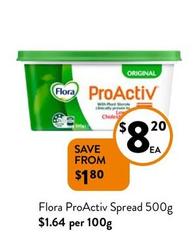 Flora - Proactiv Spread 500g offers at $8.2 in Foodworks