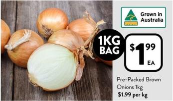 Pre-packed Brown Onions 1kg offers at $1.99 in Foodworks