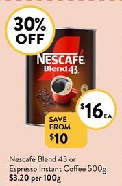 Nescafe - Blend 43 Or Espresso Instant Coffee 500g offers at $16 in Foodworks