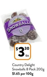 Country Delight - Snowballs 8 Pack 200g offers at $3.3 in Foodworks