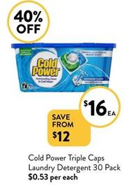 Cold Power - Triple Caps Laundry Detergent 30 Pack offers at $16 in Foodworks