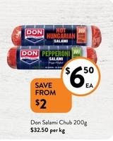 Don - Salami Chub 200g offers at $6.5 in Foodworks