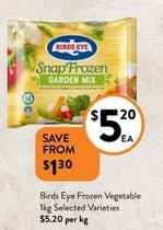 Birds Eye - Frozen Vegetable 1kg Selected Varieties offers at $5.2 in Foodworks