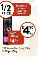 Tresemmé - Hair Spray 360g offers at $4.5 in Foodworks