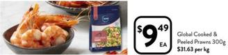 Global - Cooked & Peeled Prawns 300g offers at $9.49 in Foodworks