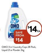 Omo - 3 In 1 Laundry Caps 28 Pack, Liquid 2l Or Powder 2kg offers at $14 in Foodworks